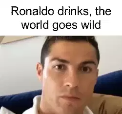 Ronaldo drinks, the world goes wild meme