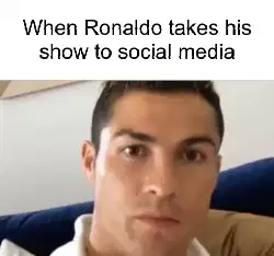 When Ronaldo takes his show to social media meme