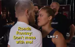 Ronda Rousey: Don't mess with me! meme