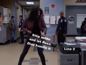 Step aside and let Rosa Diaz handle it meme