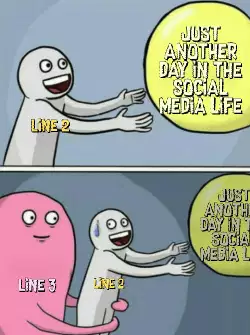 Just another day in the social media life meme