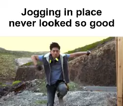 Jogging in place never looked so good meme