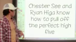 Chester See and Ryan Higa know how to pull off the perfect high five meme