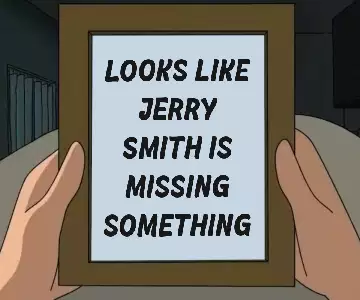 Looks like Jerry Smith is missing something meme