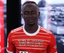 Ready for success: Sadio Mané in his sports team jacket meme