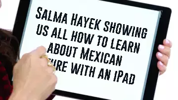 Salma Hayek showing us all how to learn about Mexican culture with an iPad meme