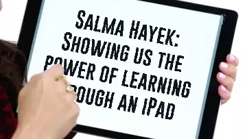 Salma Hayek: Showing us the power of learning through an iPad meme