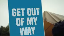 Get out of my way meme