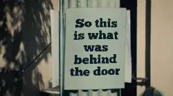 So this is what was behind the door meme