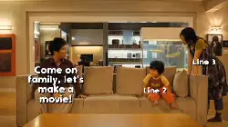 Come on family, let's make a movie! meme