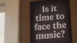 Is it time to face the music? meme