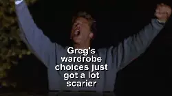 Greg's wardrobe choices just got a lot scarier meme