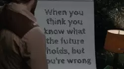 When you think you know what the future holds, but you're wrong meme