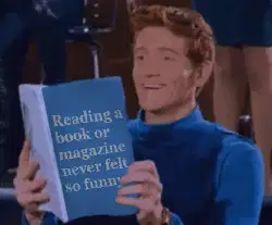 Reading a book or magazine never felt so funny meme
