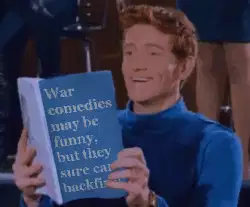 War comedies may be funny, but they sure can backfire!' meme