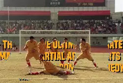 Shaolin Soccer - the ultimate martial arts sports comedy meme