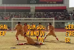 We are the Shaolin Soccer team and we're taking over meme