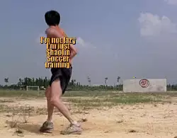 I'm not lazy I'm just Shaolin Soccer training. meme