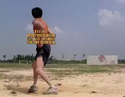 I'm not procrastinating I'm just Shaolin Soccer training. meme