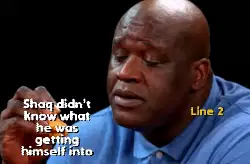 Shaq didn't know what he was getting himself into meme