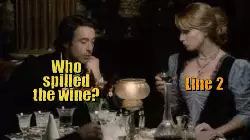 Who spilled the wine? meme