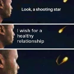 I wish for a healthy relationship meme