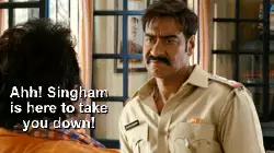 Ahh! Singham is here to take you down! meme