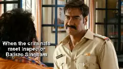 When the criminals meet Inspector Bajirao Singham meme