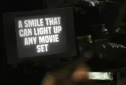 A smile that can light up any movie set meme