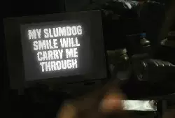 My Slumdog Smile will carry me through meme