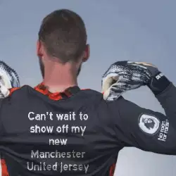 Can't wait to show off my new Manchester United jersey meme