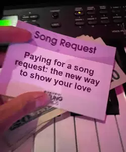 Paying for a song request: the new way to show your love meme