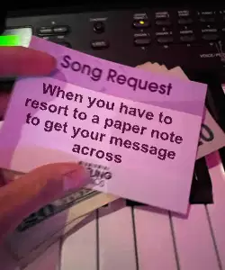 When you have to resort to a paper note to get your message across meme