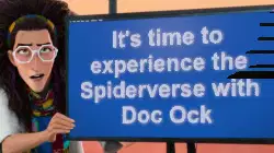 It's time to experience the Spiderverse with Doc Ock meme