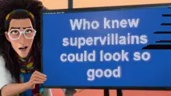 Who knew supervillains could look so good meme