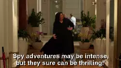Spy adventures may be intense, but they sure can be thrilling!' meme