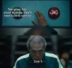 The silver hair, silver buttons: You'll need luck to survive meme