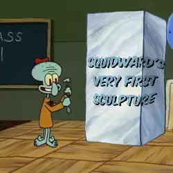 Squidward's very first sculpture meme