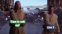 Time to suit up!' meme