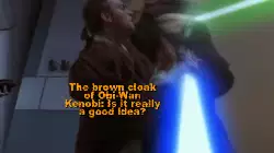 The brown cloak of Obi-Wan Kenobi: Is it really a good idea? meme
