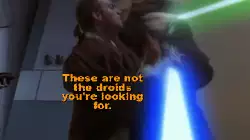 These are not the droids you're looking for. meme