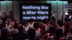 Nothing like a Star Wars movie night meme