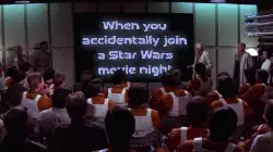 When you accidentally join a Star Wars movie night meme