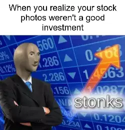 When you realize your stock photos weren't a good investment meme