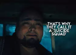 That's why they call it a 'suicide squad' meme