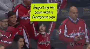 Supporting my team with a fluorescent sign meme