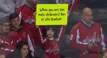 When you are the most dedicated fan in the stadium meme