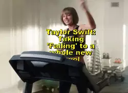 Taylor Swift: Taking 'Falling' to a whole new level meme