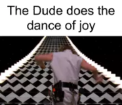 The Dude does the dance of joy meme