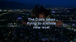 The Dude takes flying to a whole new level meme